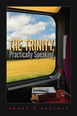 The Trinity, Practically Speaking - Frank D. Macchia