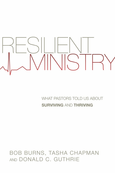 Resilient Ministry -  Bob Burns,  Tasha D. Chapman,  Donald C. Guthrie