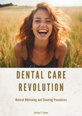 Dental Care Revolution -  Jessica F. Turner