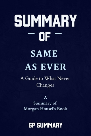 Summary of Same as Ever by Morgan Housel: A Guide to What Never Changes