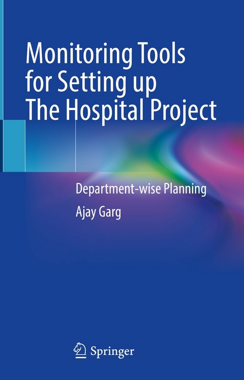 Monitoring Tools for Setting up The Hospital Project - Ajay Garg