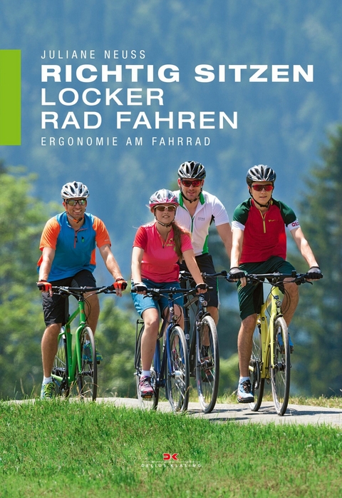 Richtig sitzen - locker Rad fahren - Juliane Neu&szlig;
