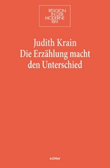 Die Erz&auml;hlung macht den Unterschied -  Judith Krain