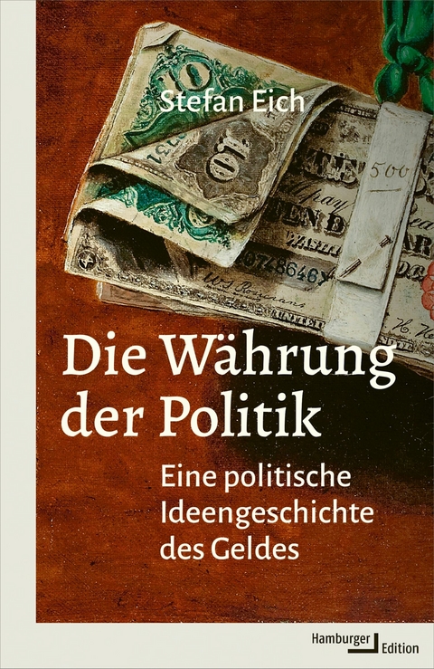 Die W&auml;hrung der Politik - Stefan Eich