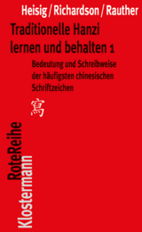 Traditionelle Hanzi lernen und behalten - James W Heisig, Timothy W Richardson, Robert Rauther