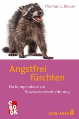Angstfrei f&uuml;rchten - Thomas C. Breuer