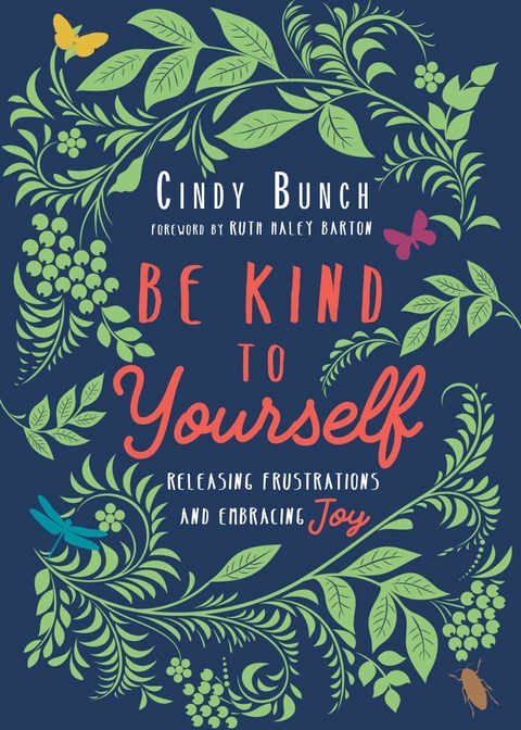 Be Kind to Yourself - Cindy Bunch