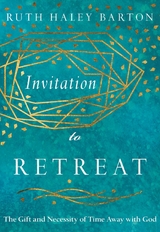 Invitation to Retreat -  Ruth Haley Barton