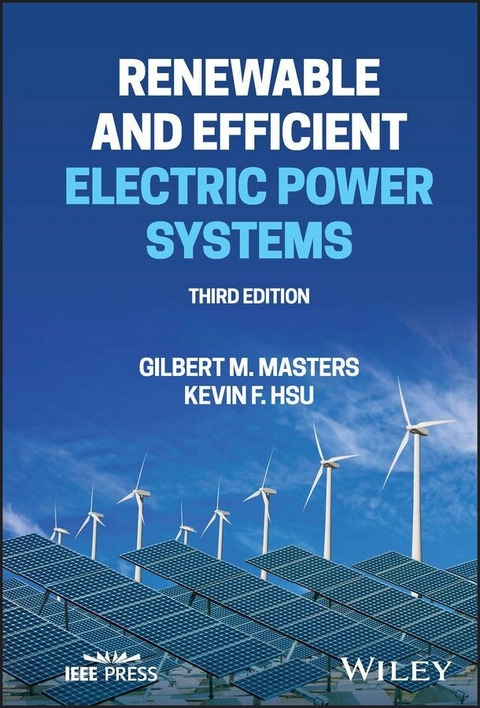 Renewable and Efficient Electric Power Systems - Gilbert M. Masters, Kevin F. Hsu