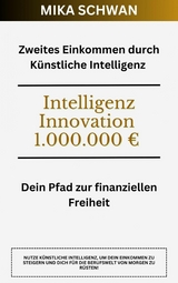 Zweites Einkommen durch K&uuml;nstliche Intelligenz - Mika Schwan, Lucas Greif, Andreas Kimmig