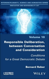 Responsible Deliberation, between Conversation and Consideration - Bernard Reber