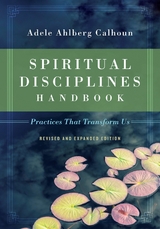 Spiritual Disciplines Handbook - Adele Ahlberg Calhoun