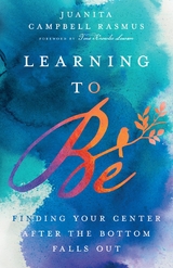 Learning to Be - Juanita Campbell Rasmus