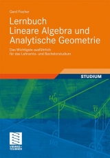 Lernbuch Lineare Algebra und Analytische Geometrie - Gerd Fischer