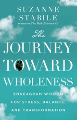 The Journey Toward Wholeness - Suzanne Stabile