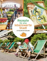 Rezepte f&uuml;r eine lebenswerte Stadt