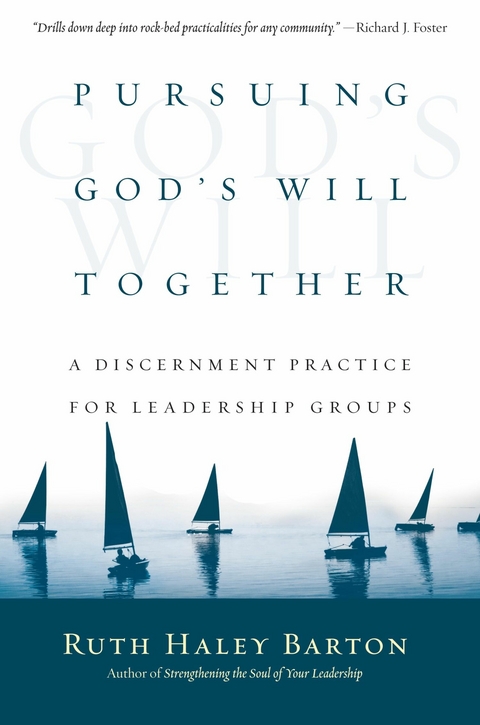 Pursuing God's Will Together - Ruth Haley Barton