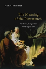 Meaning of the Pentateuch -  John H. Sailhamer