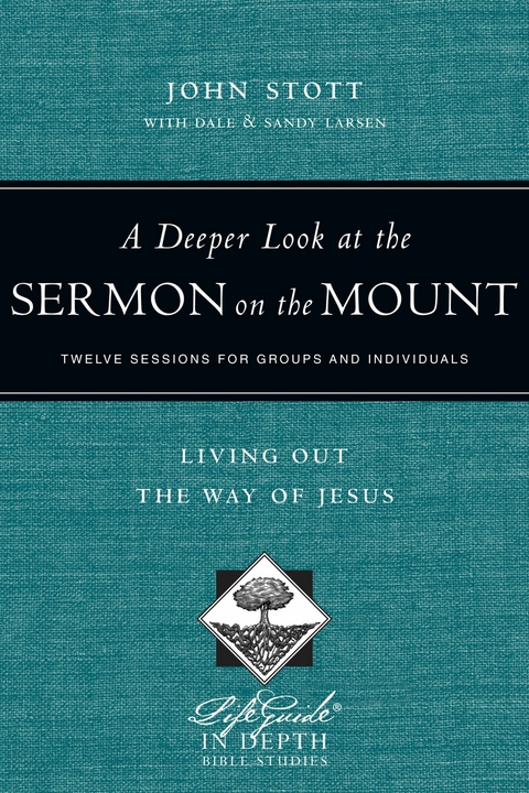 Deeper Look at the Sermon on the Mount -  John Stott