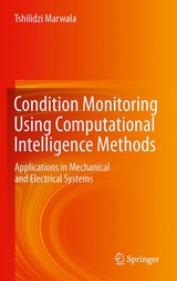 Condition Monitoring Using Computational Intelligence Methods -  Tshilidzi Marwala