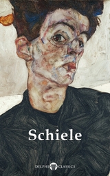 Delphi Complete Works of Egon Schiele Illustrated -  Egon Schiele