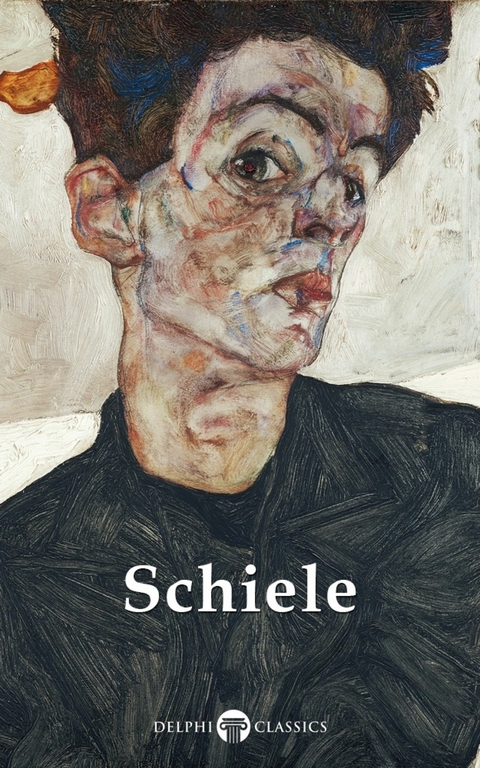 Delphi Complete Works of Egon Schiele Illustrated -  Egon Schiele