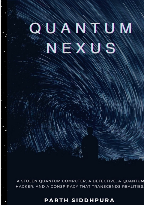 Quantum Nexus -  Parth Siddhpura