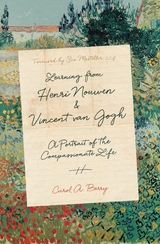 Learning from Henri Nouwen and Vincent van Gogh -  Carol A. Berry