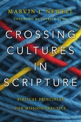Crossing Cultures in Scripture -  Marvin J. Newell