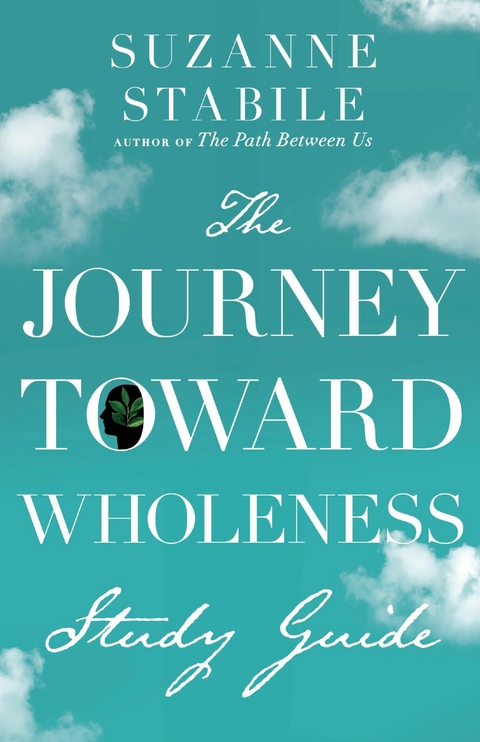 Journey Toward Wholeness Study Guide -  Suzanne Stabile