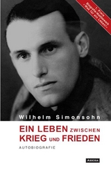 Ein Leben zwischen Krieg und Frieden - Wilhelm Simonsohn