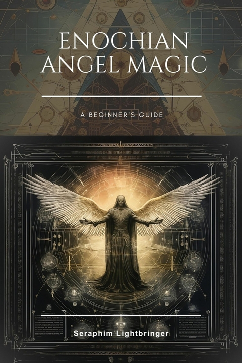 Enochian Angel Magic - Seraphim Lightbringer