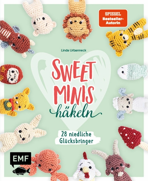 Sweet Minis h&auml;keln &ndash; Niedliche Gl&uuml;cksbringer - Linda Urbanneck