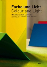 Farbe und Licht/Colour and Light. Materialien zur Farb-Licht-Lehre - Ulrich Bachmann