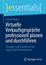 Virtuelle Verkaufsgespr&auml;che professionell planen und durchf&uuml;hren - Henrik Trenkel