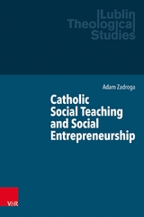Catholic Social Teaching and Social Entrepreneurship - Adam Zadroga