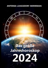 Das gro&szlig;e Jahreshororoskop 2024 - Antonia Langsdorf-Merriman