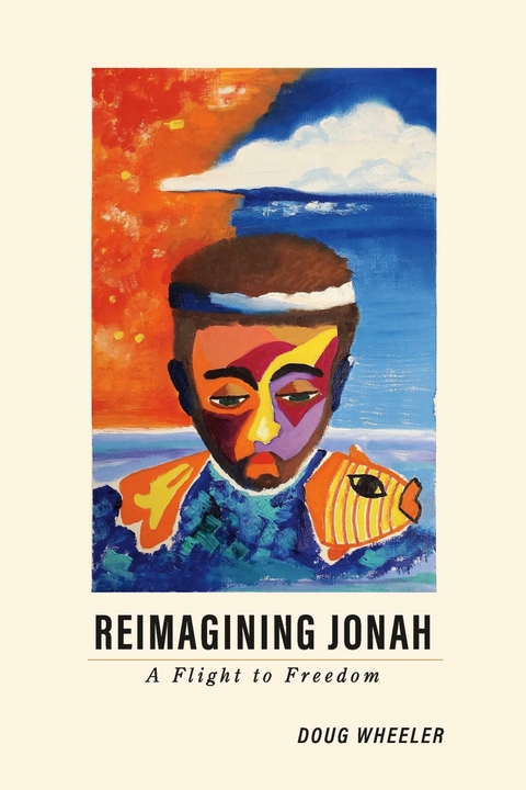 Reimagining Jonah -  Doug Wheeler