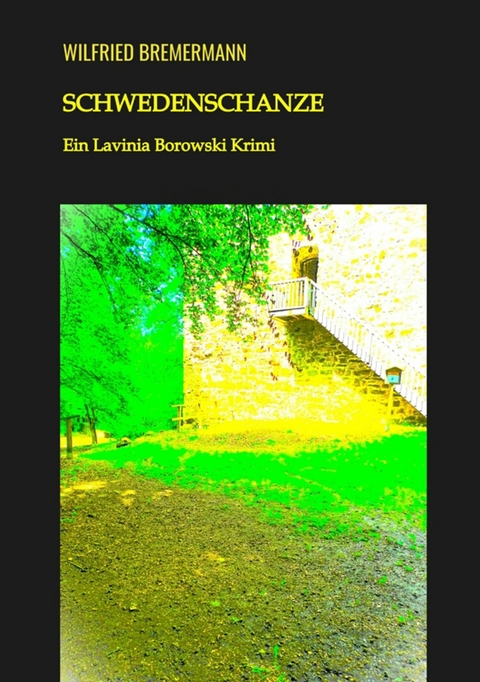Schwedenschanze -  Wilfried Bremermann