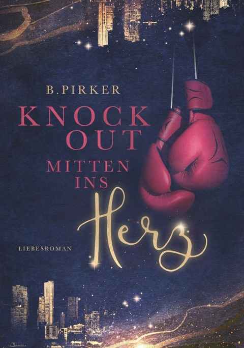 Knockout mitten ins Herz -  Birgit Pirker