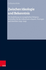 Zwischen Ideologie und Bekenntnis -  Catharina Koke