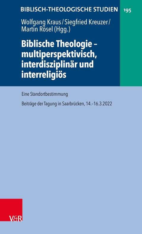 Biblische Theologie - multiperspektivisch, interdisziplin&auml;r und interreligi&ouml;s - 