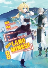 To Another World... with Land Mines! Volume 8 -  Itsuki Mizuho