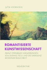 Romantisierte Kunstwissenschaft - Jutta Voorhoeve