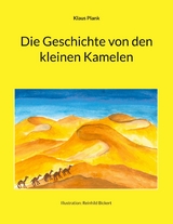 Die Geschichte von den kleinen Kamelen - Klaus Plank
