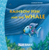 Rainbow Fish and the Whale (Tuff Book) - Marcus Pfister