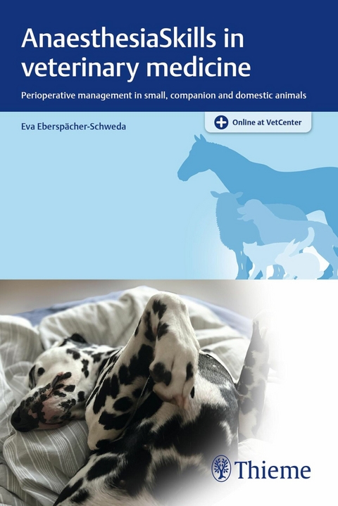 AnaesthesiaSkills in veterinary medicine -  Eva Ebersp&auml;cher-Schweda