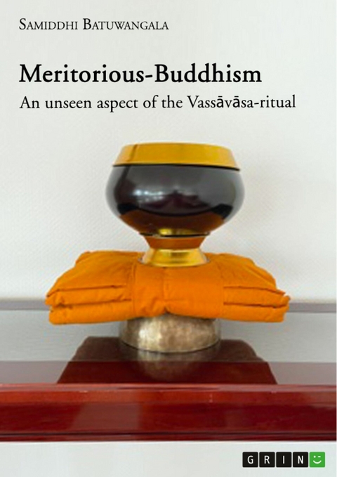 Meritorious-Buddhism. An unseen aspect of the Vass?v?sa-ritual -  Samiddhi Batuwangala