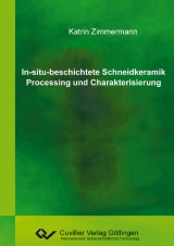 In-situ-beschichtete Schneidkeramik Processing und Charakterisierung - Katrin Zimmermann