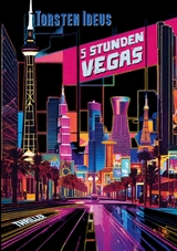 F&uuml;nf Stunden Vegas - Torsten Ideus